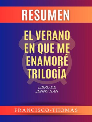 cover image of Resumen de El Verano En Que Me Enamoré Trilogía Libro de Jenny Han